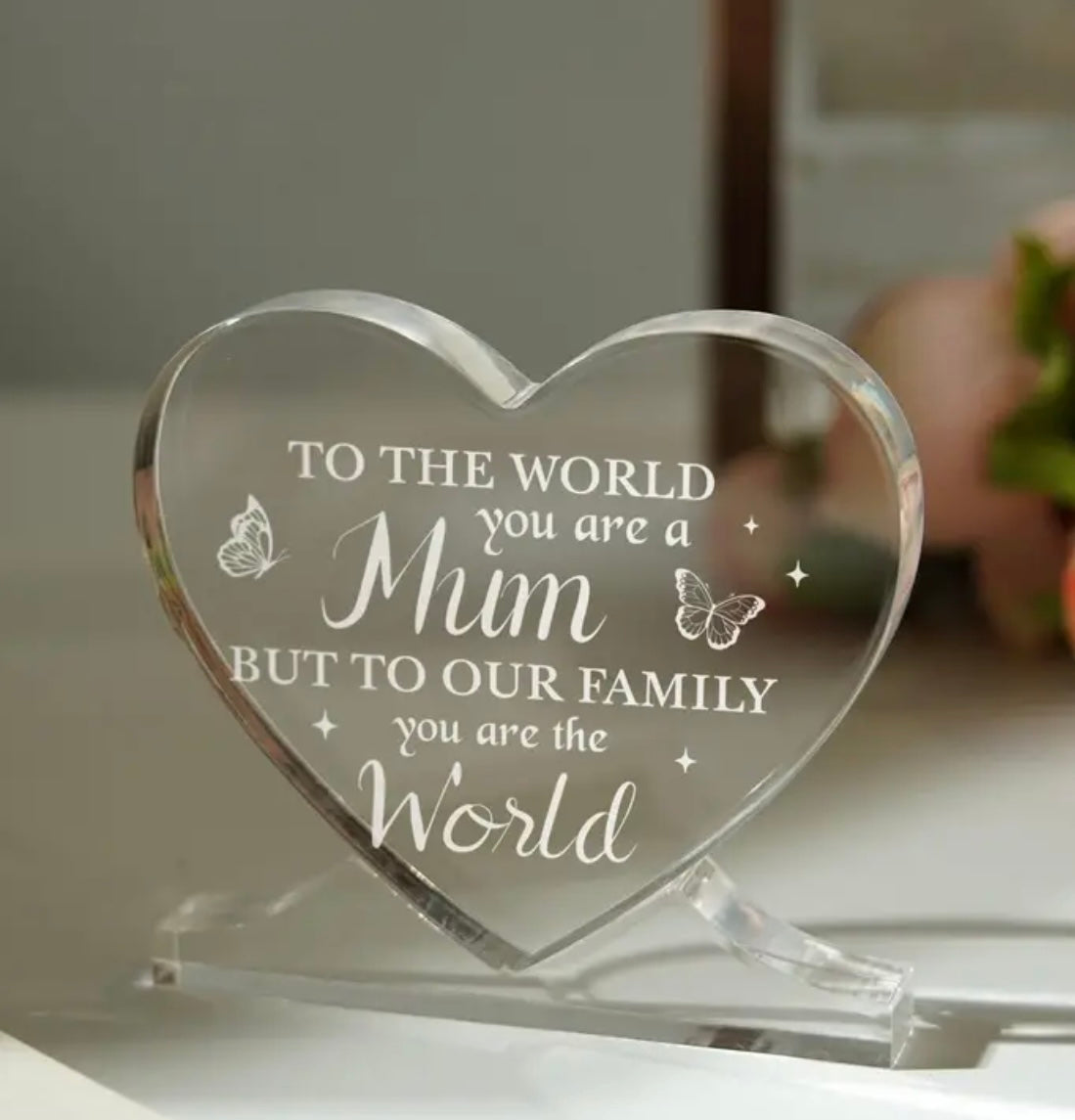 You are the world Mum - acrylic plaque