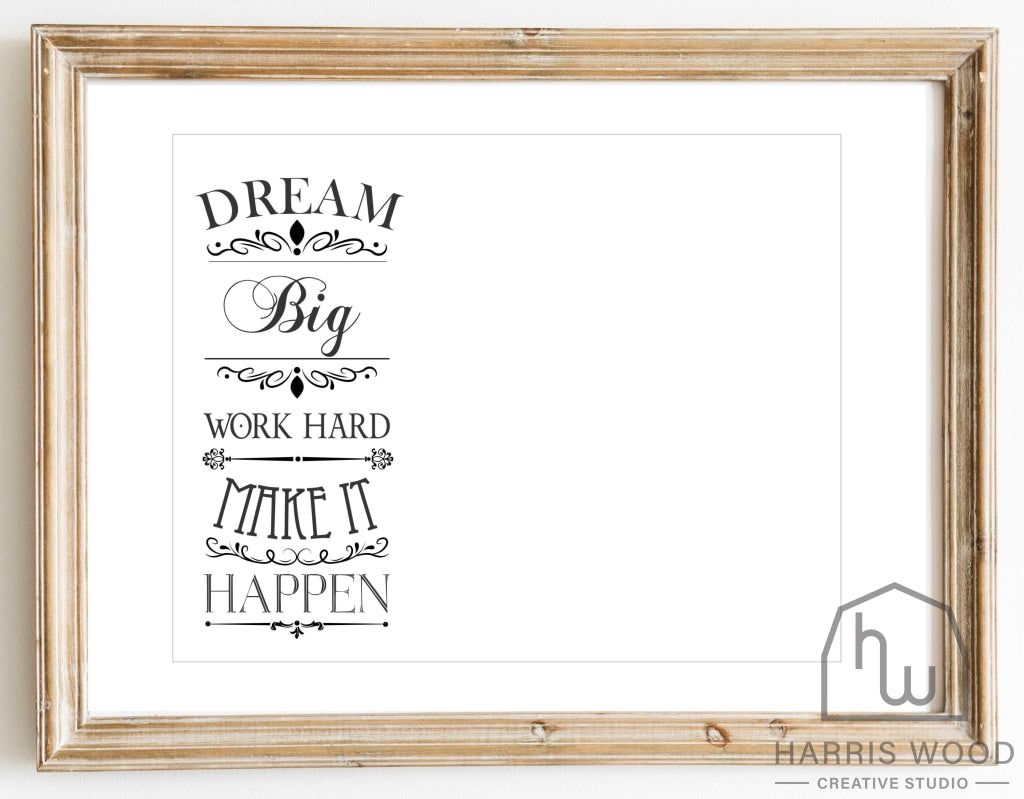 Dream Big - Harris Wood Creative Studio