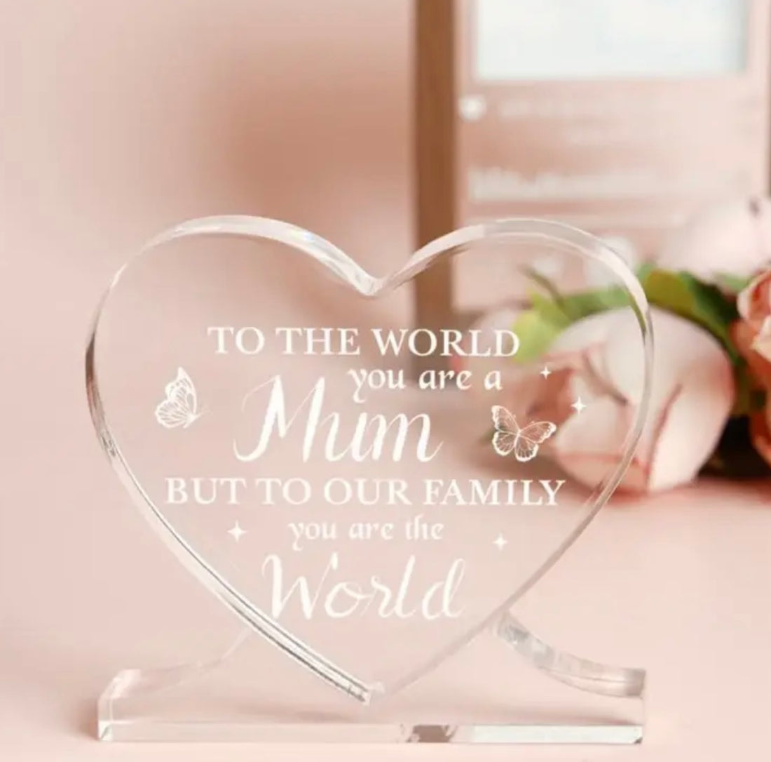 You are the world Mum - acrylic plaque