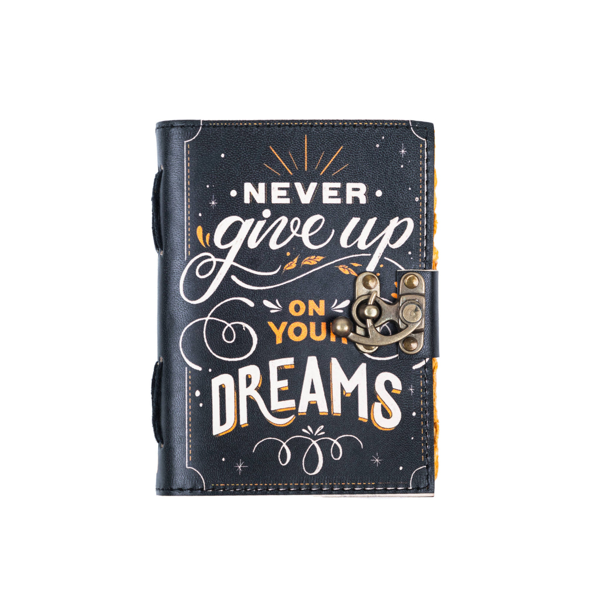 Never Give up on your Dreams Journal