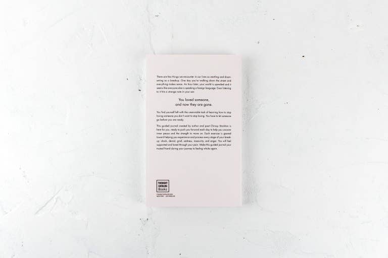 Your Heart Will Heal - A Gentle Guided Journal For Getting Over Someone