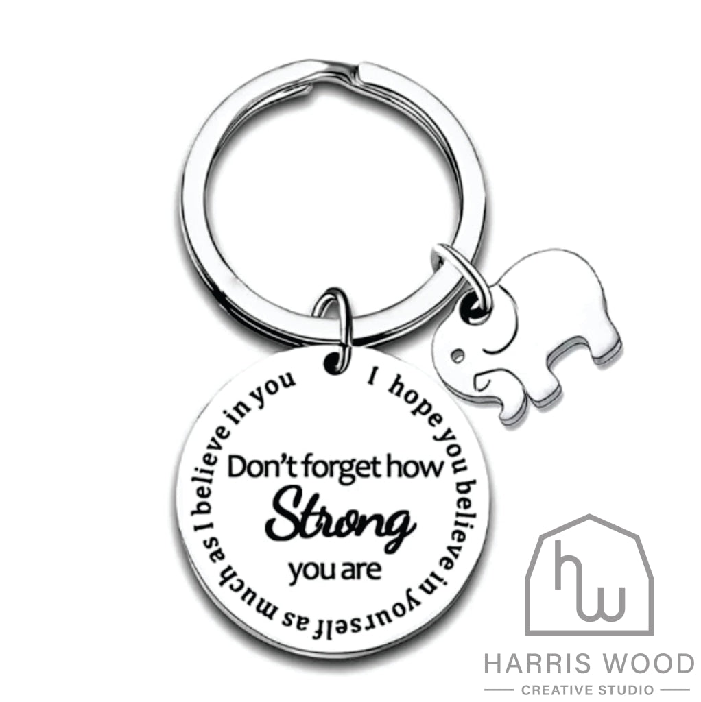 Dont Forget How Strong You Are Keytag