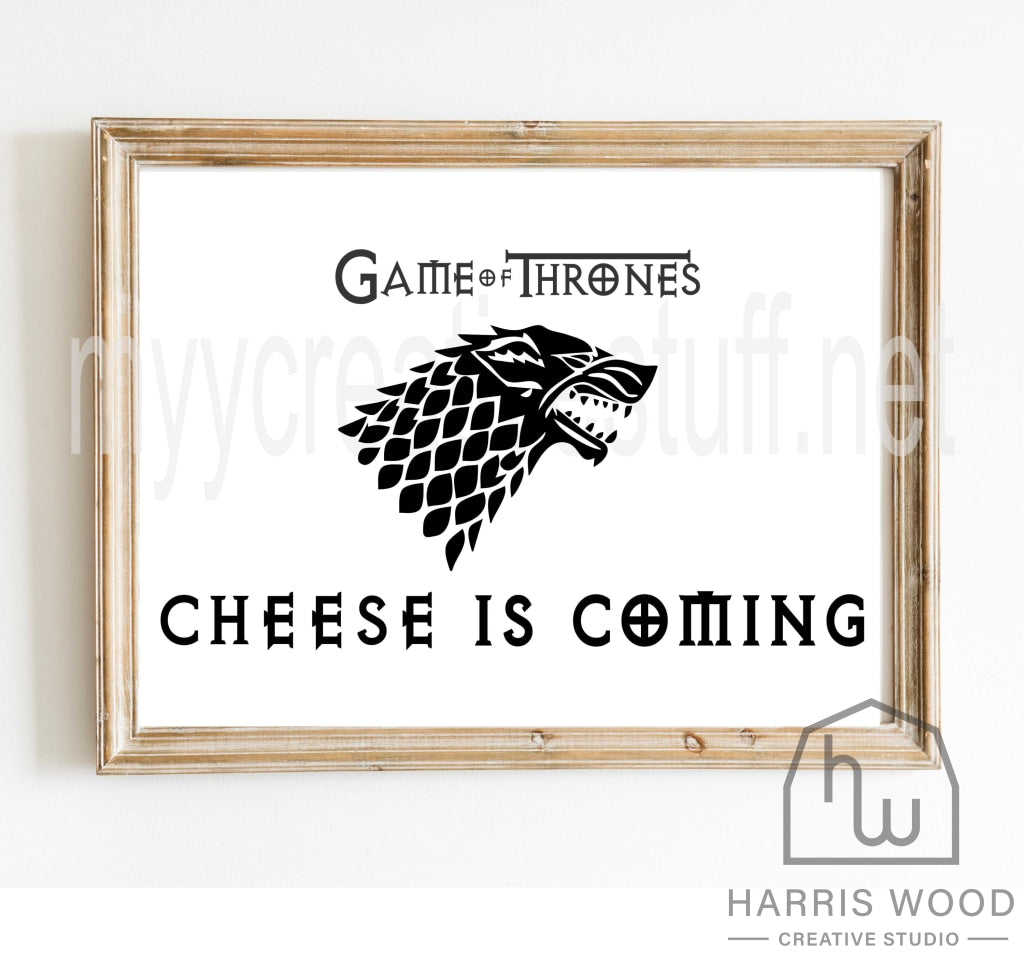 GOT Wolf - Cheese is Coming Design - Harris Wood Creative Studio