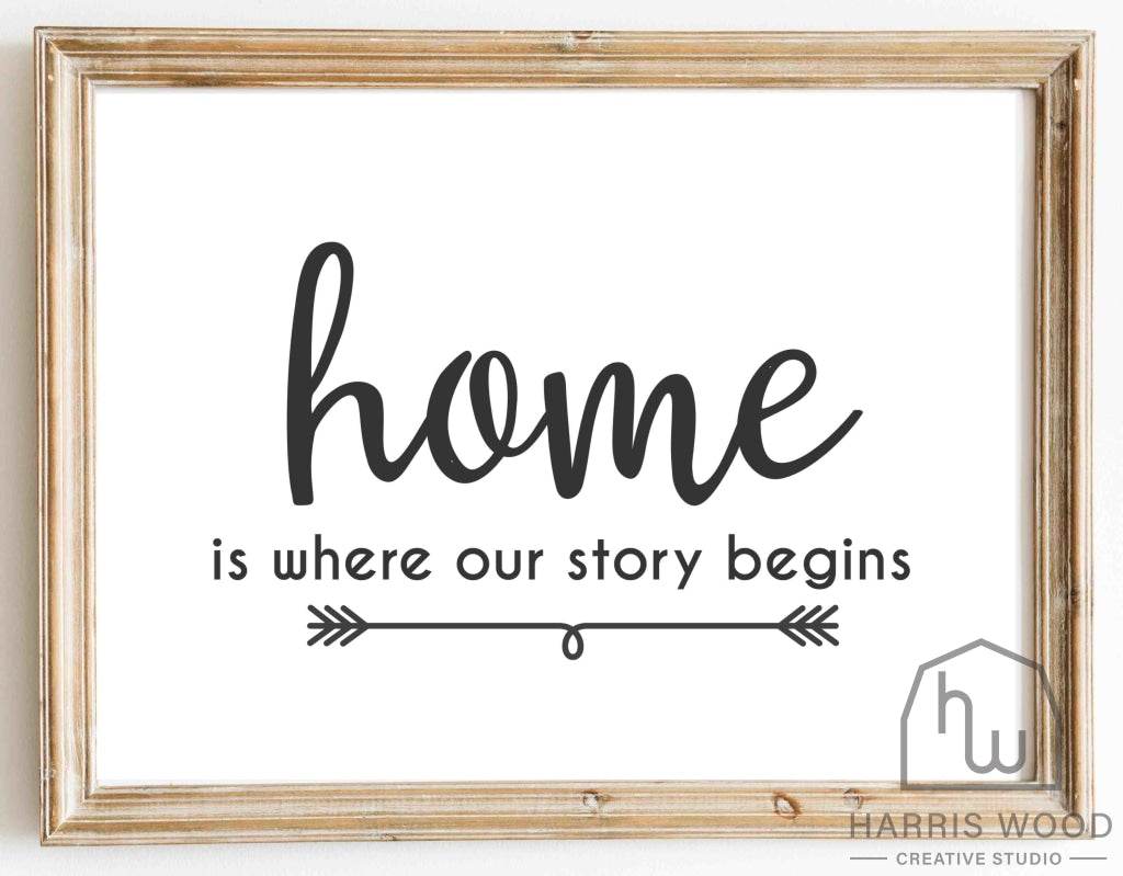 Home is Where Our Story Begins design - Harris Wood Creative Studio