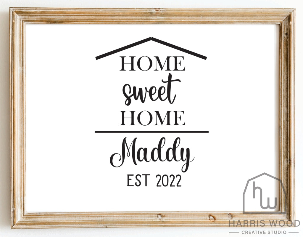 Home Sweet Home 2 - Harris Wood Creative Studio