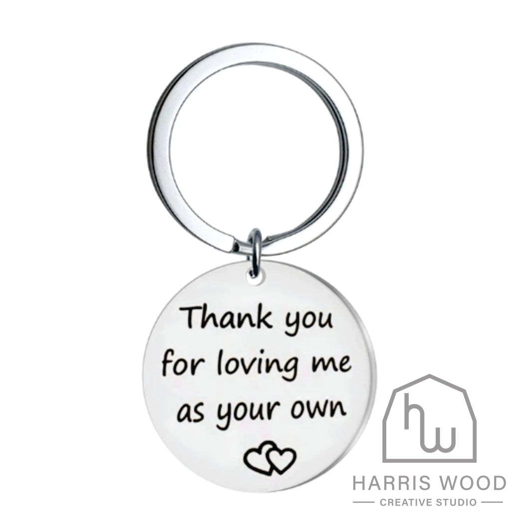 Thank You For Loving Me As Your Own Keytag